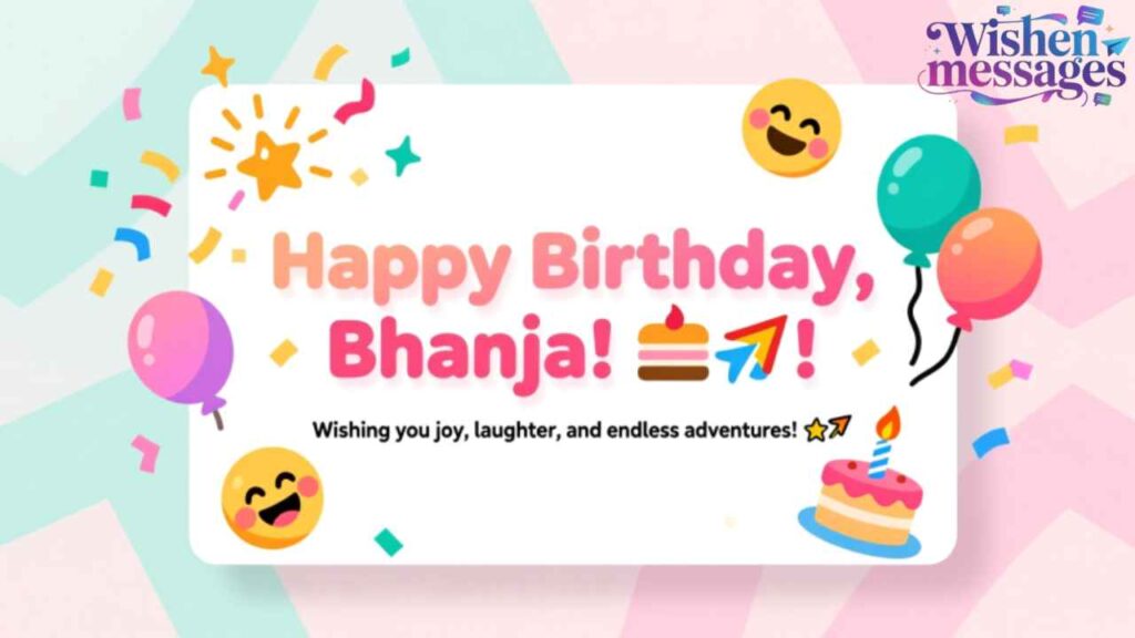 Happy Birthday Bhanja! Colorful card with balloons, emojis, cake, confetti. Wishing joy, laughter, endless adventures in vibrant celebration design.