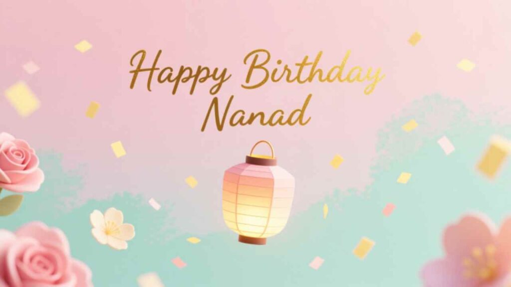 Special Birthday Wishes for Dear Nanad