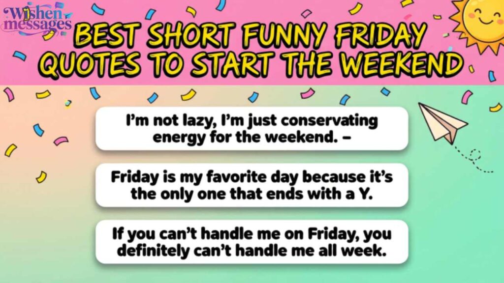 Best Short Funny Friday Quotes to Start the Weekend