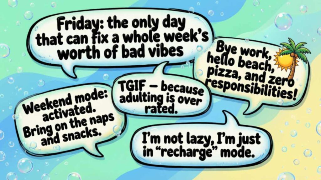Short Funny Friday Quotes with Weekend Vibes
