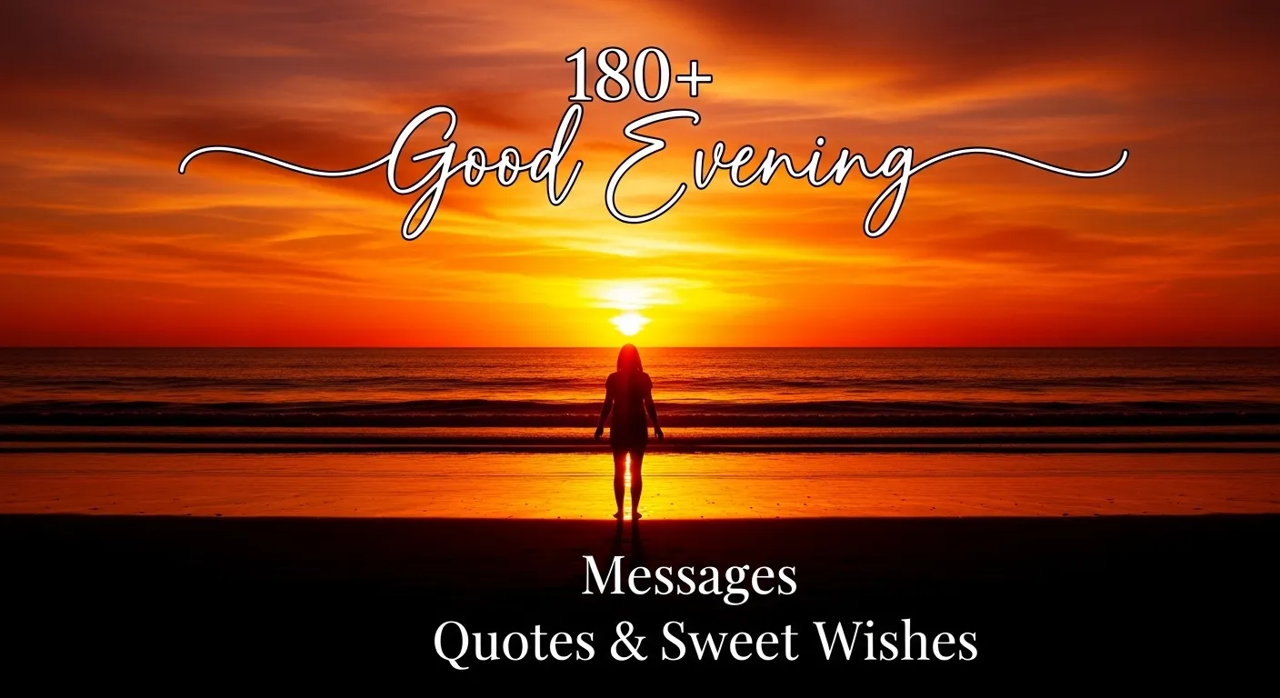 180+ Good Evening Messages Quotes & Sweet Wishes