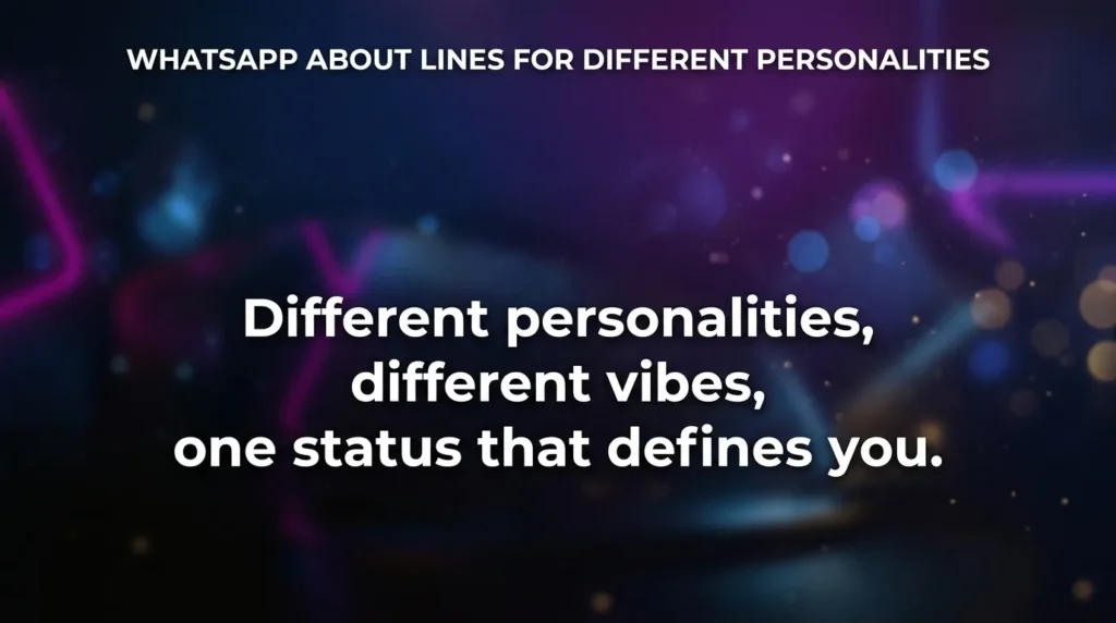 WhatsApp About Lines for Different Personalities