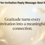 200+ Thanks for Invitation Reply Message: Best Ways to Reply