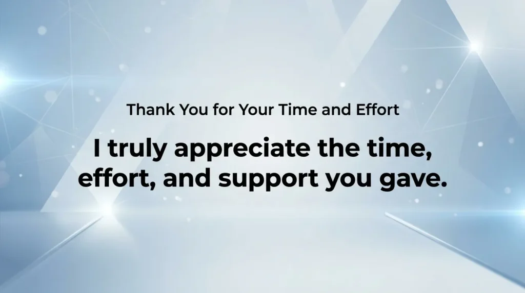 Thank You for Your Time and Effort