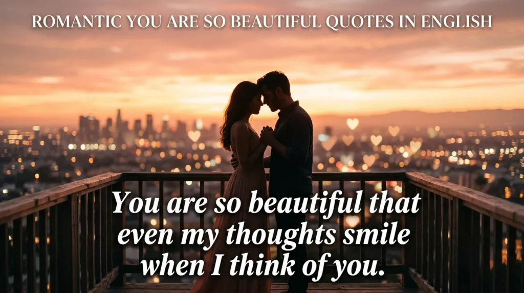 Romantic You Are So Beautiful Quotes in English