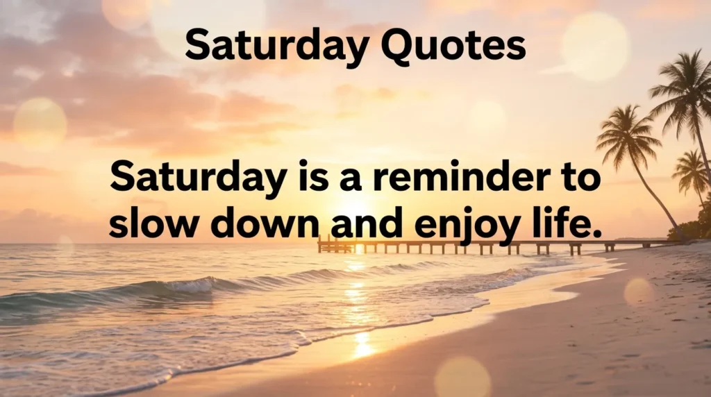 Saturday Quotes