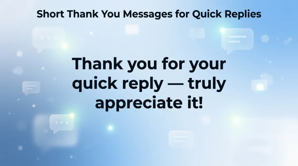 Short Thank You Messages for Quick Replies